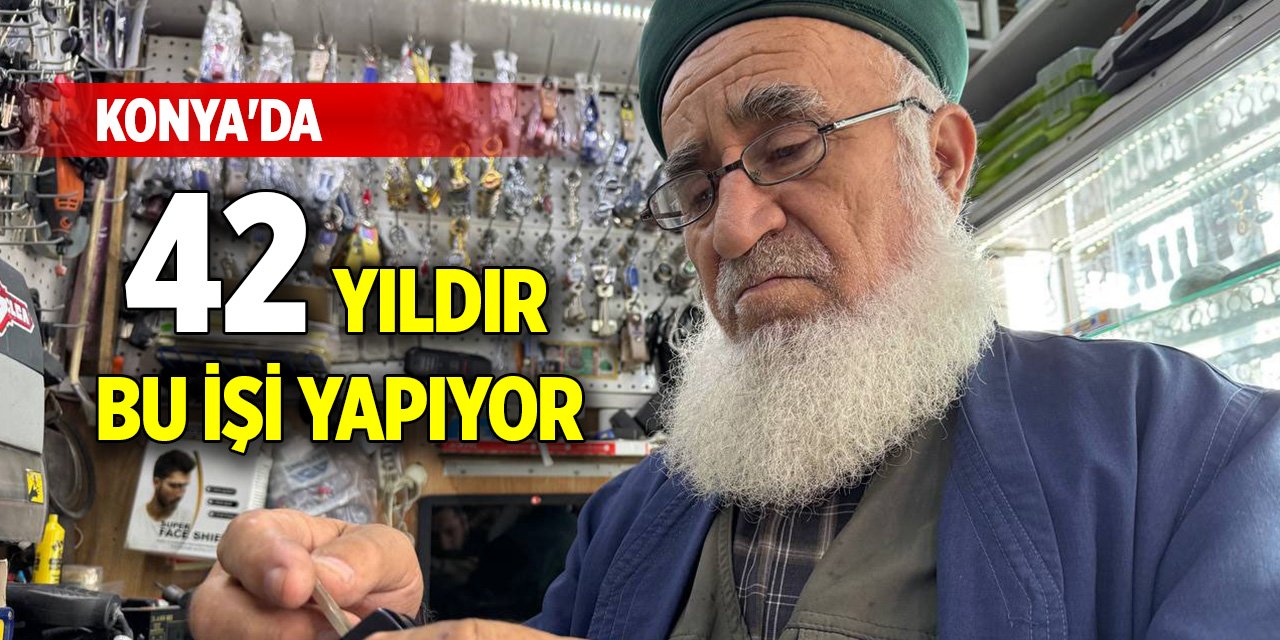 Konya'da 42 yıldır bu işi yapıyor