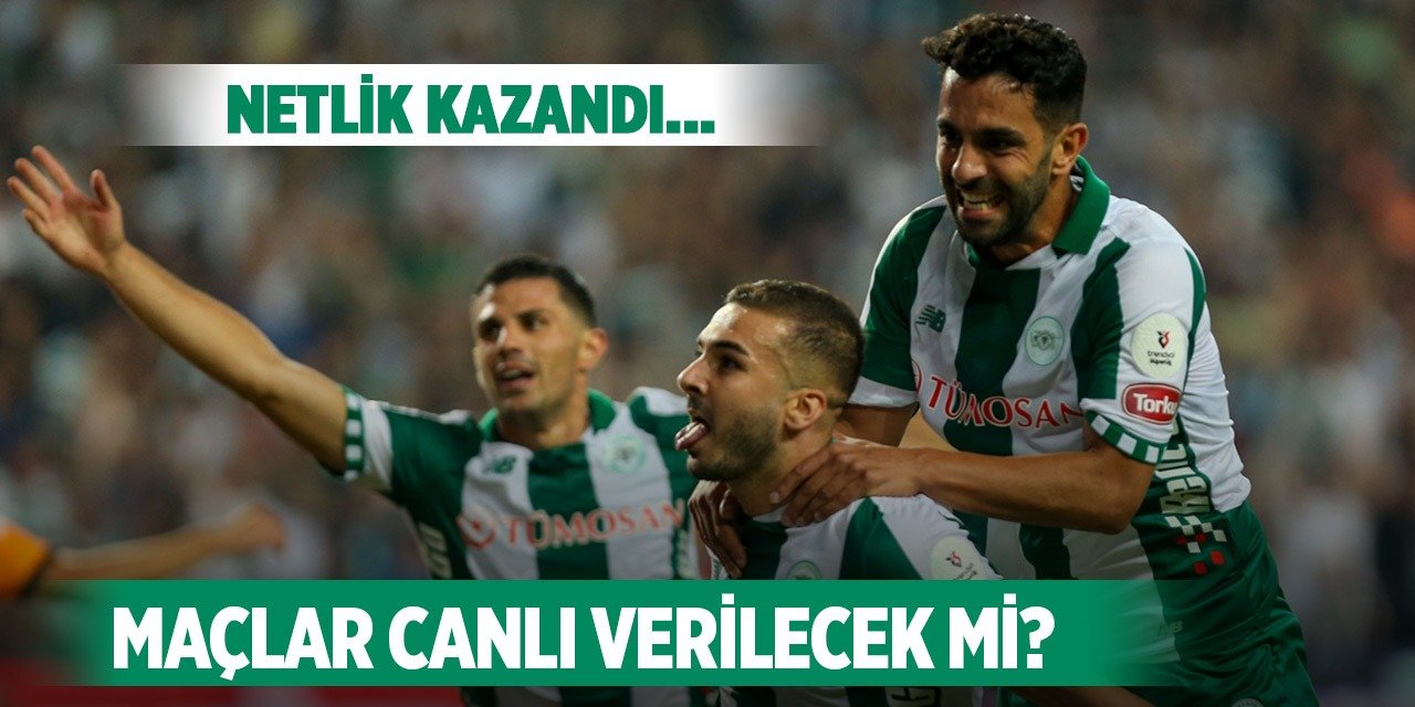 Konyaspor maçları canlı verilecek mi?