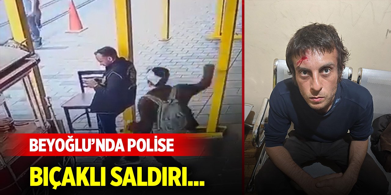 Beyoğlu’nda polise bıçaklı saldırı... Saldırganın 4 ay önce çektiği görüntü ortaya çıktı