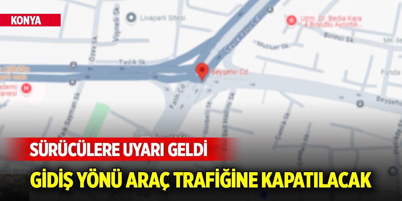 Konya-Beyşehir yolunu kullanacak sürücülere uyarı!