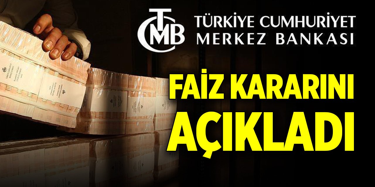 Merkez Bankası faiz kararını açıkladı