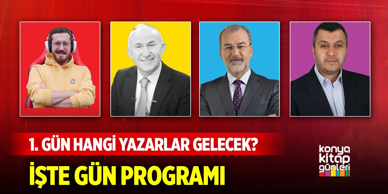 Konya Kitap Günleri başlıyor! 1. gün hangi yazarlar gelecek? İşte günün programı