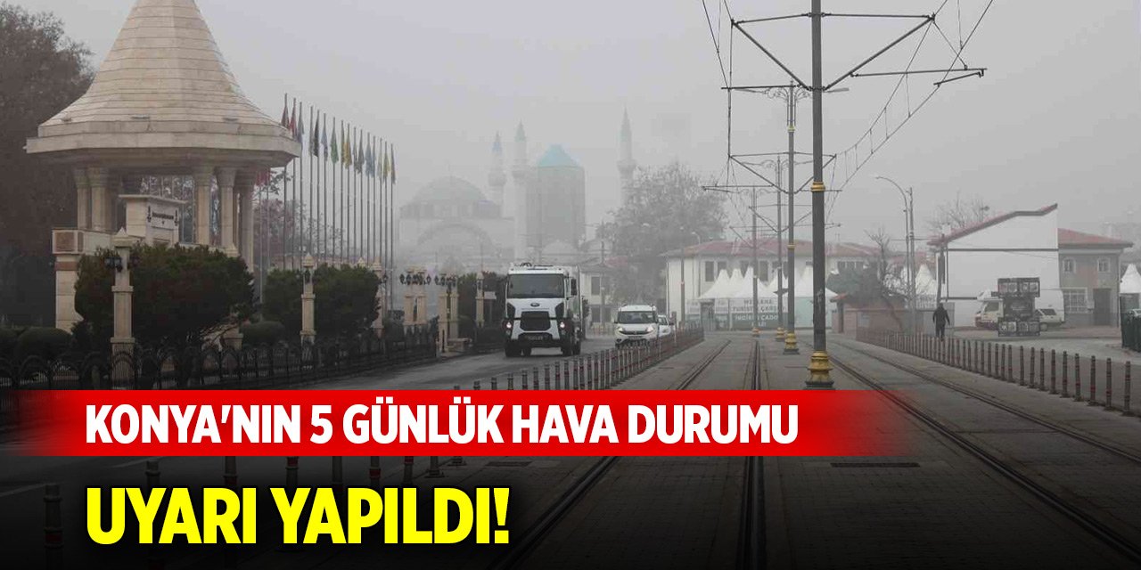 Uyarı yapıldı! Konya'nın 5 günlük hava durumu (19-23 Ekim 2024)