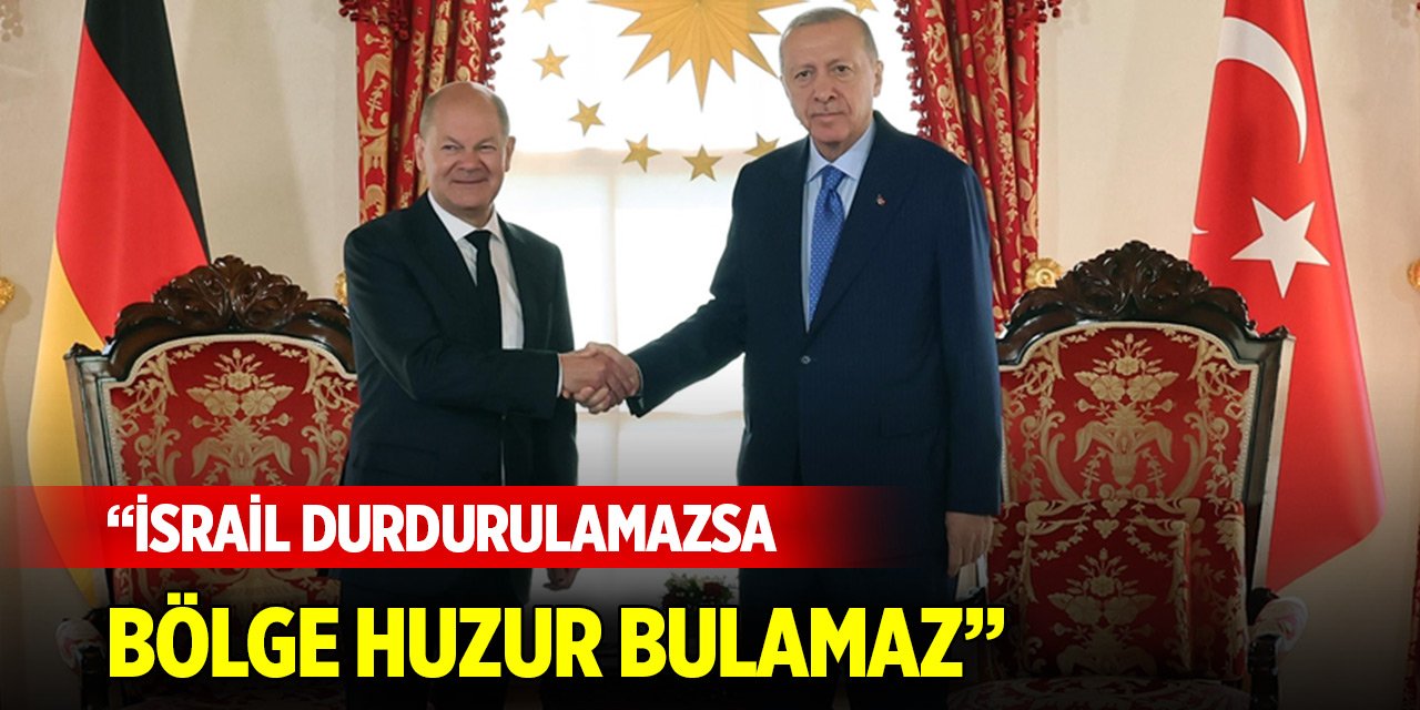 Cumhurbaşkanı Erdoğan: İsrail durdurulamazsa bölgenin huzur bulması imkansız