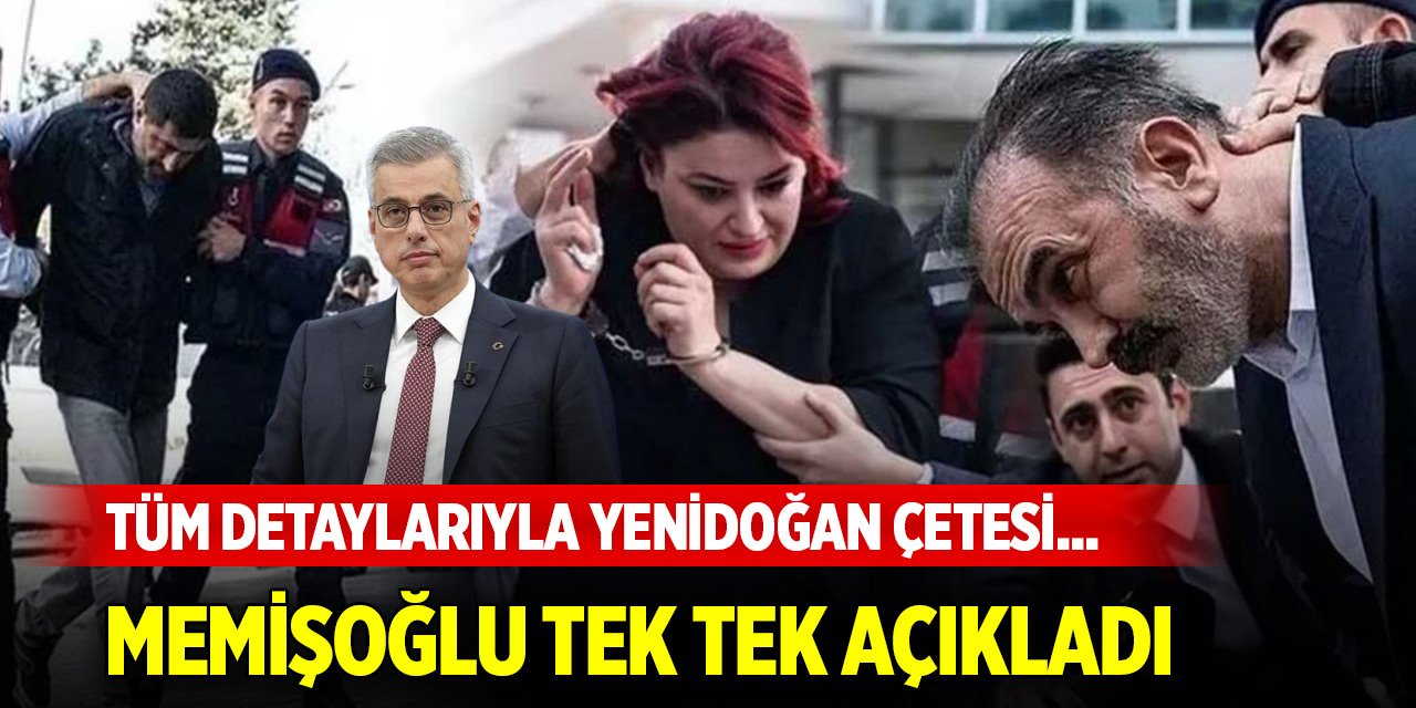 Tüm detaylarıyla Yenidoğan çetesi... Bakan Memişoğlu tek tek açıkladı