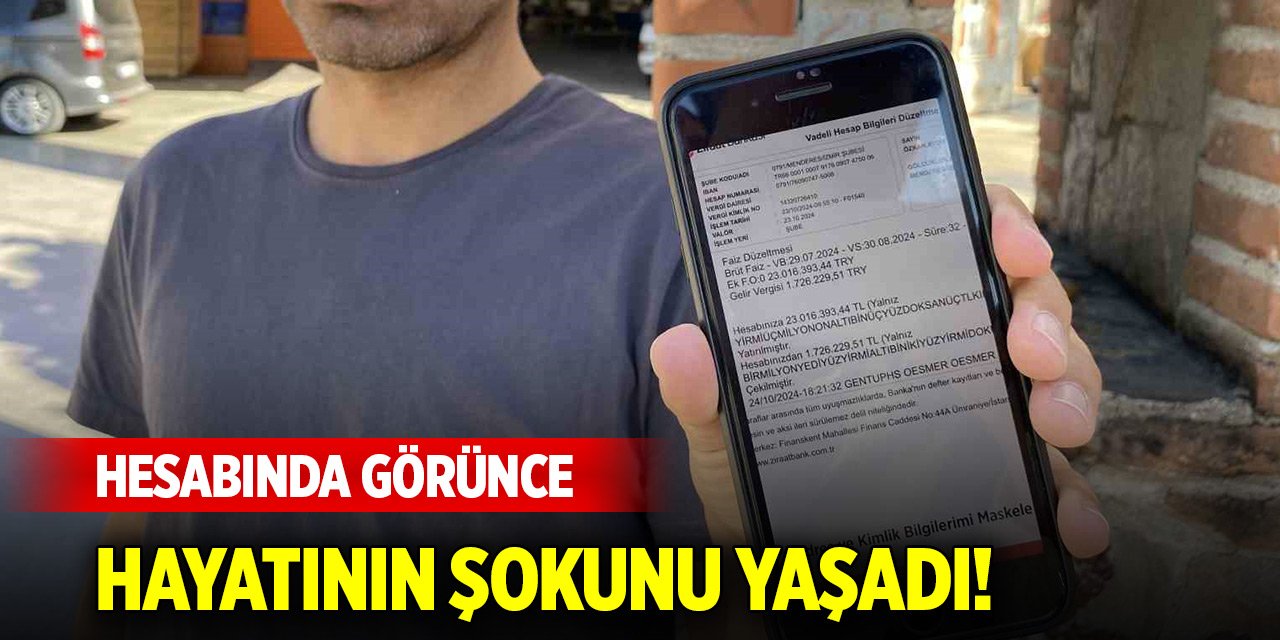 Hesabında görünce hayatının şokunu yaşadı!