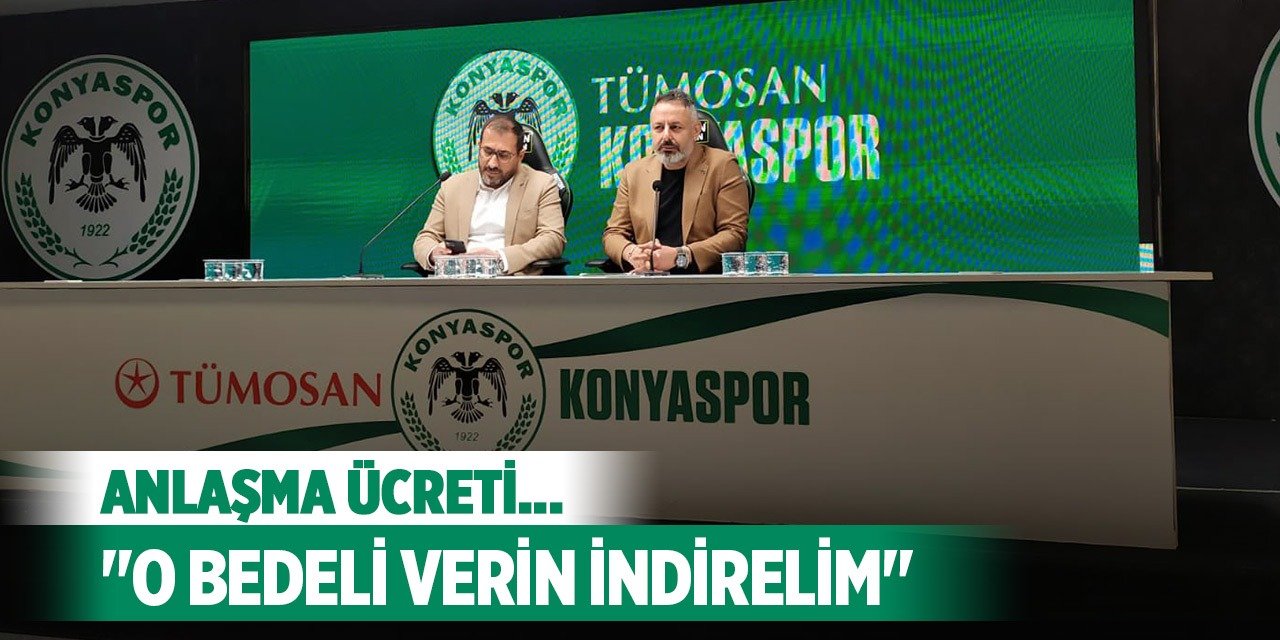 Konyaspor Başkanı Korkmaz o anlaşmanın bedelini açıkladı!