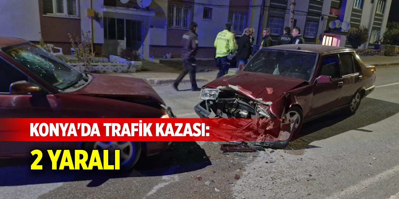 Konya'da trafik kazası: 2 yaralı