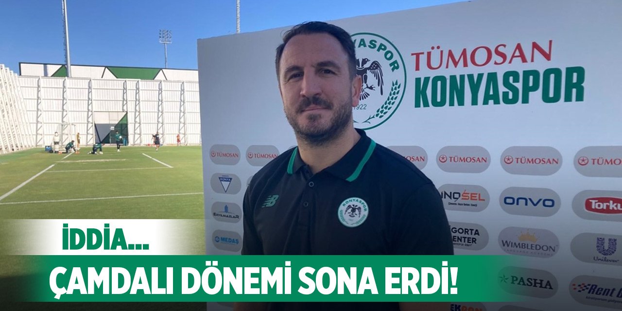 Konyaspor'da Çamdalı ile yollar ayrıldı mı?