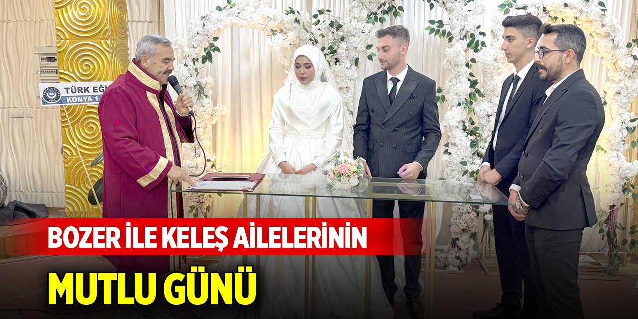 Bozer ile Keleş ailelerinin mutlu günü