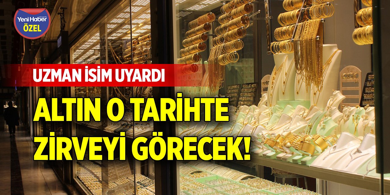 Uzman isim uyardı, altın o tarihte zirveyi görecek