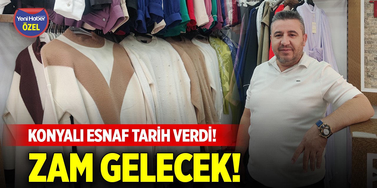 Konyalı esnaf tarih verdi! Alışverişinizi tamamlayın, zam gelecek