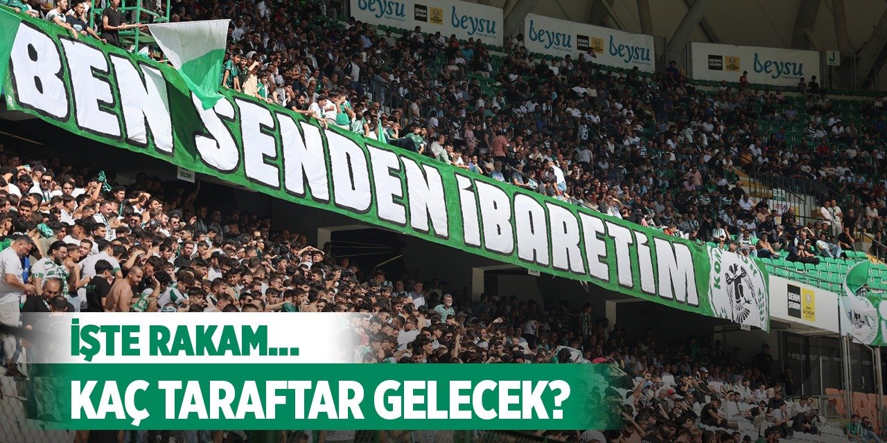 Stadyuma gelecek Konyaspor taraftar sayısı