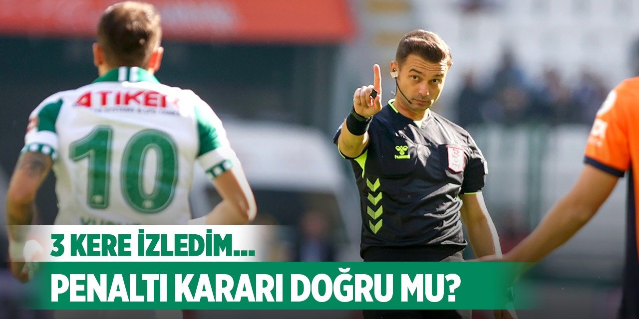 Konyaspor haklı mı, o pozisyon incelendi!