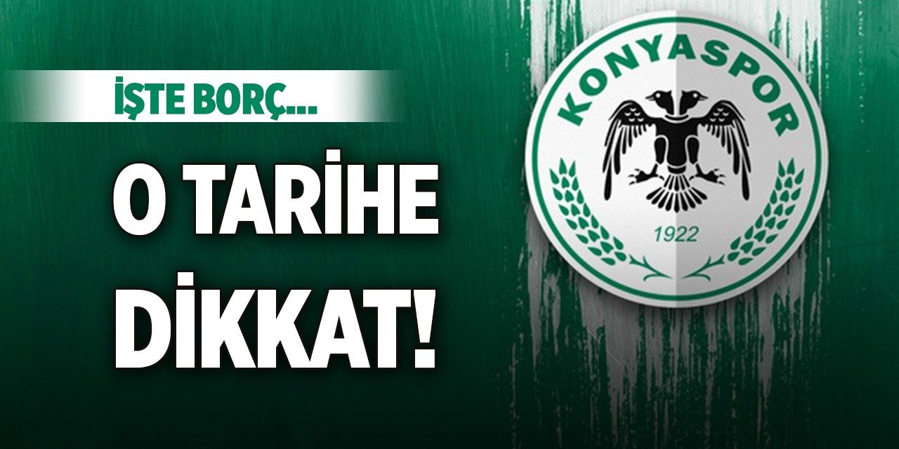 Konyaspor'da gözler bu tarihe çevrildi!