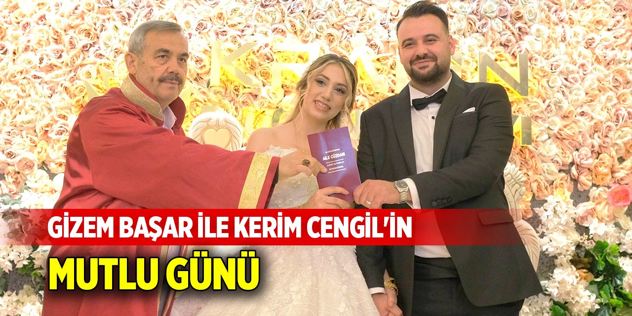 Gizem Başar ile Kerim Cengil'in mutlu günü