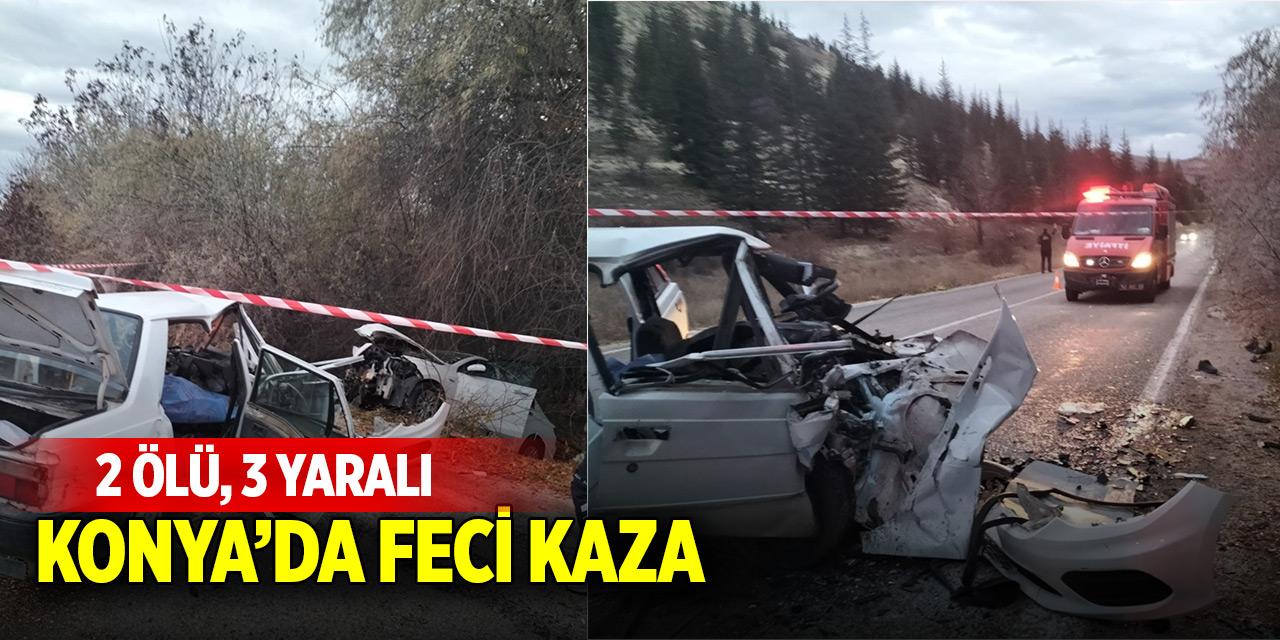 Konya’da iki otomobil kafa kafaya çarpıştı: 2 ölü, 3 yaralı