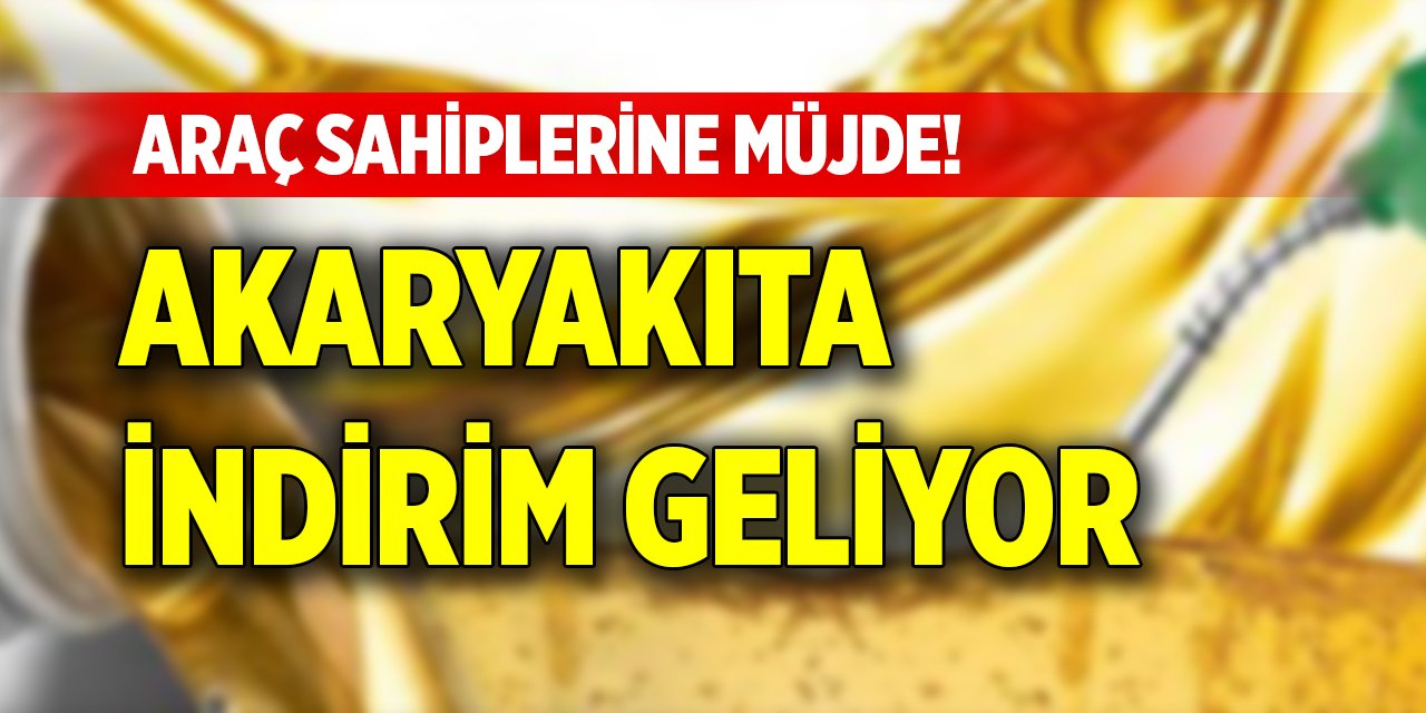 Araç sahiplerine müjde! Akaryakıta indirim geliyor