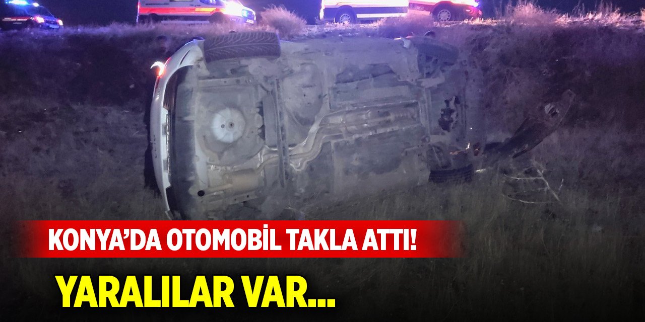 Konya’da Beşkardeş kavşağında otomobil takla attı! Yaralılar var...