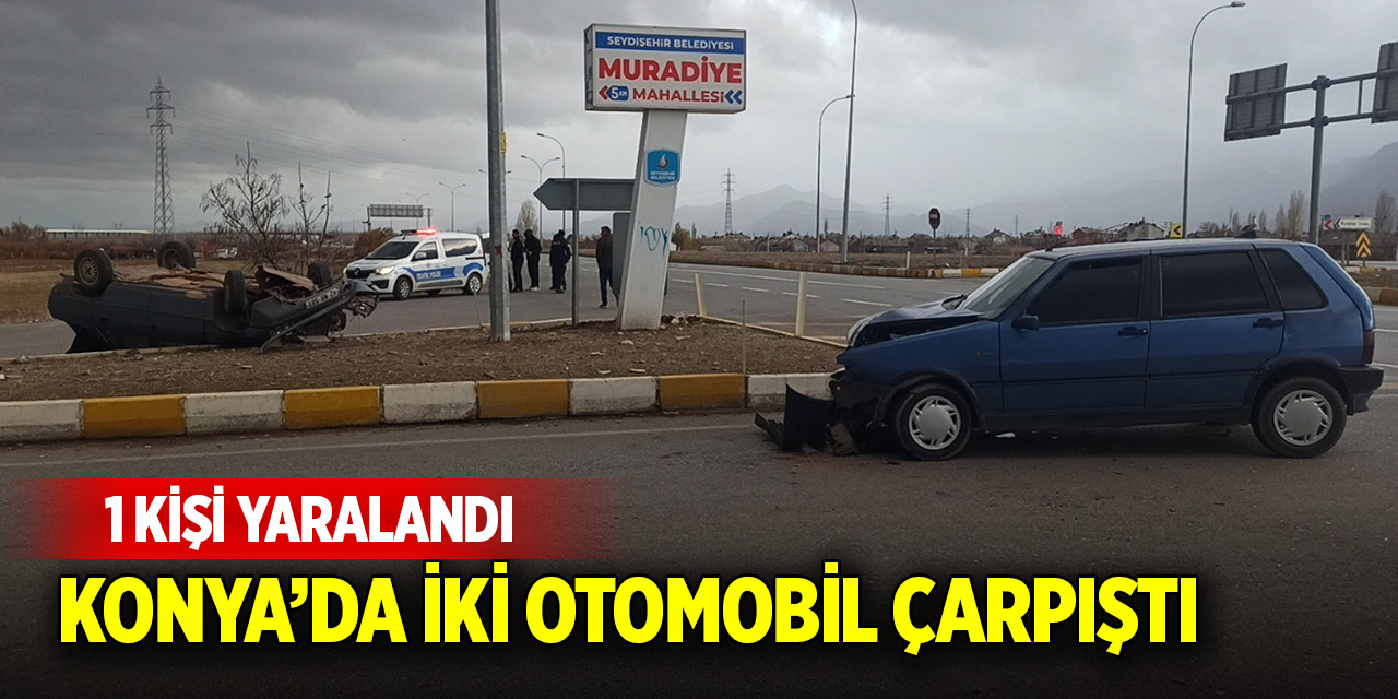 Konya’da iki otomobil çarpıştı: 1 yaralı