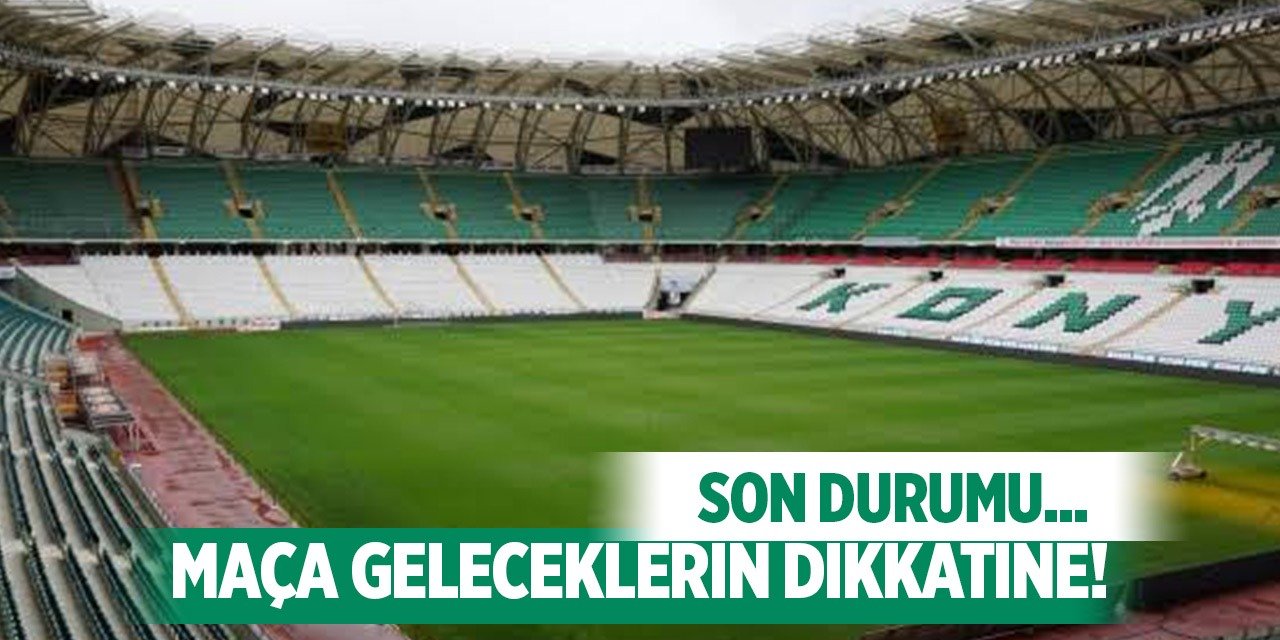 Konyaspor maçında zemin nasıl olacak?