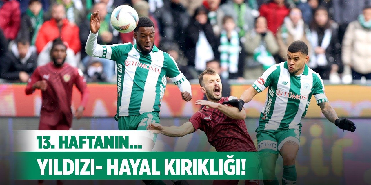 Konyaspor'da haftanın yıldızı ve hayal kırıklığı!