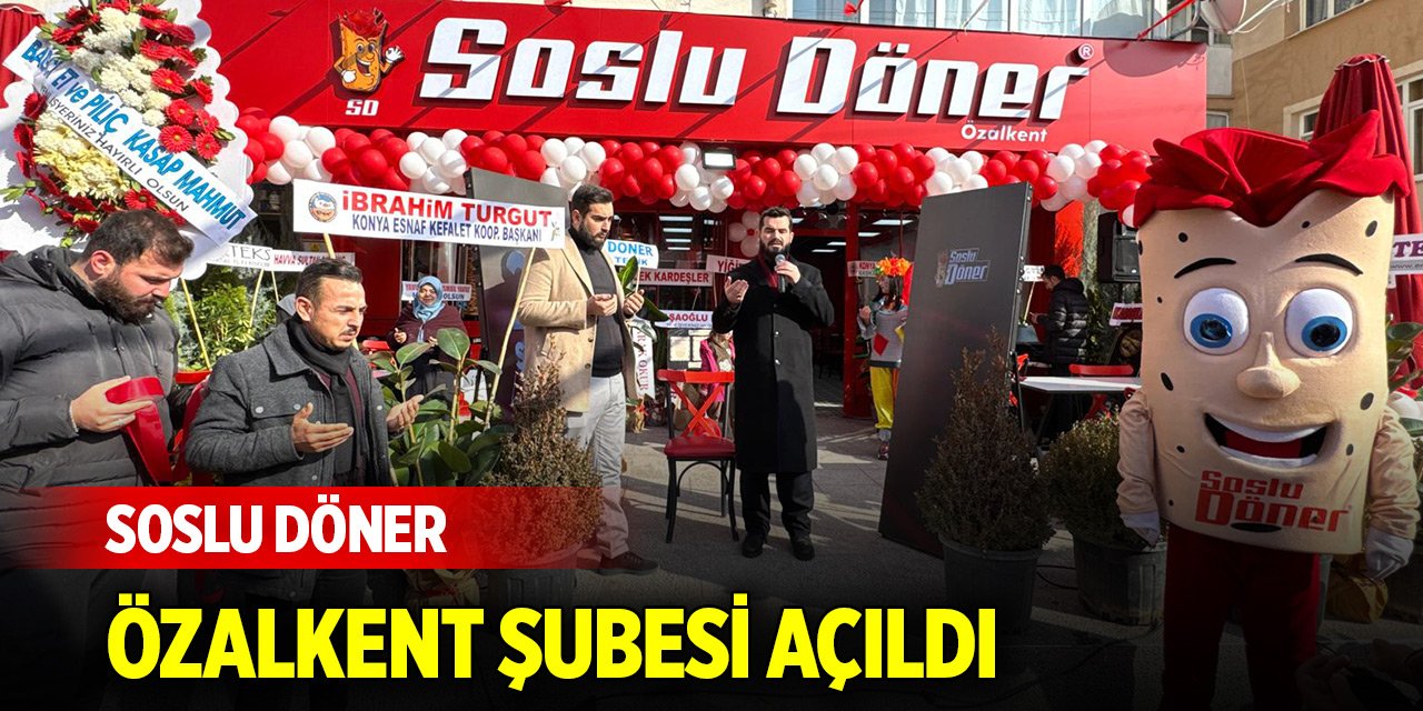 Soslu Döner Özalkent Şubesi açıldı