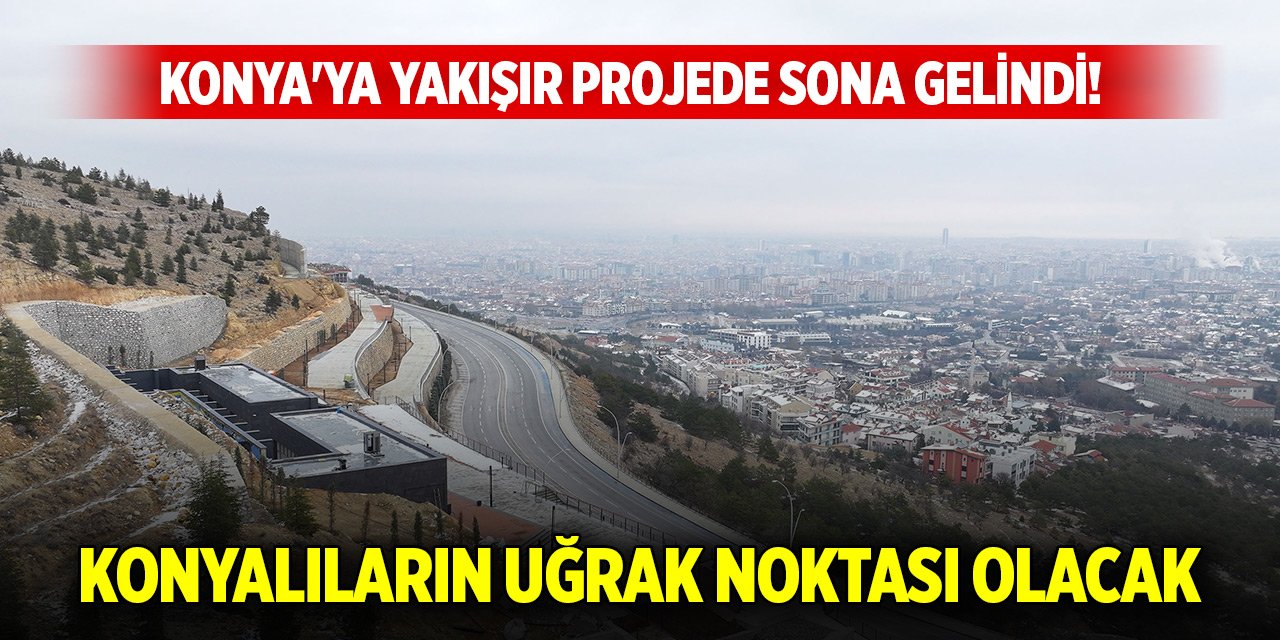 Konya'ya yakışır projede sona gelindi! Konyalıların uğrak noktası olacak