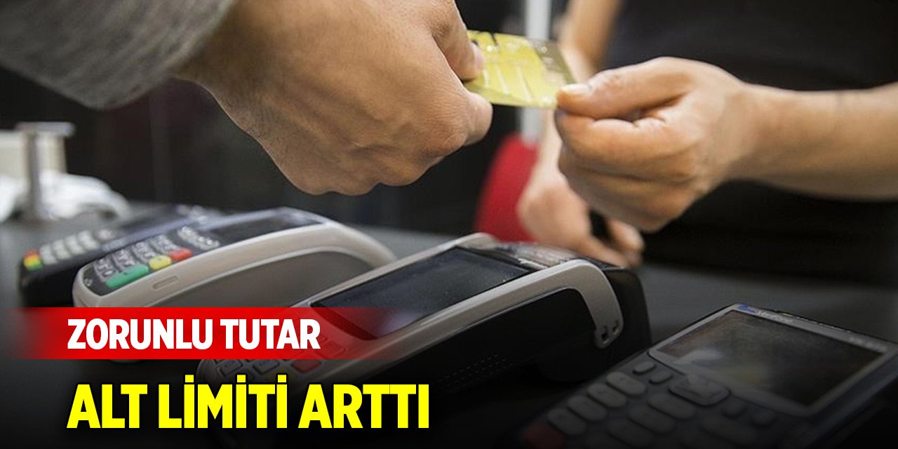 Tüketicileri ilgilendiren gelişme! Zorunlu tutar alt limiti arttı