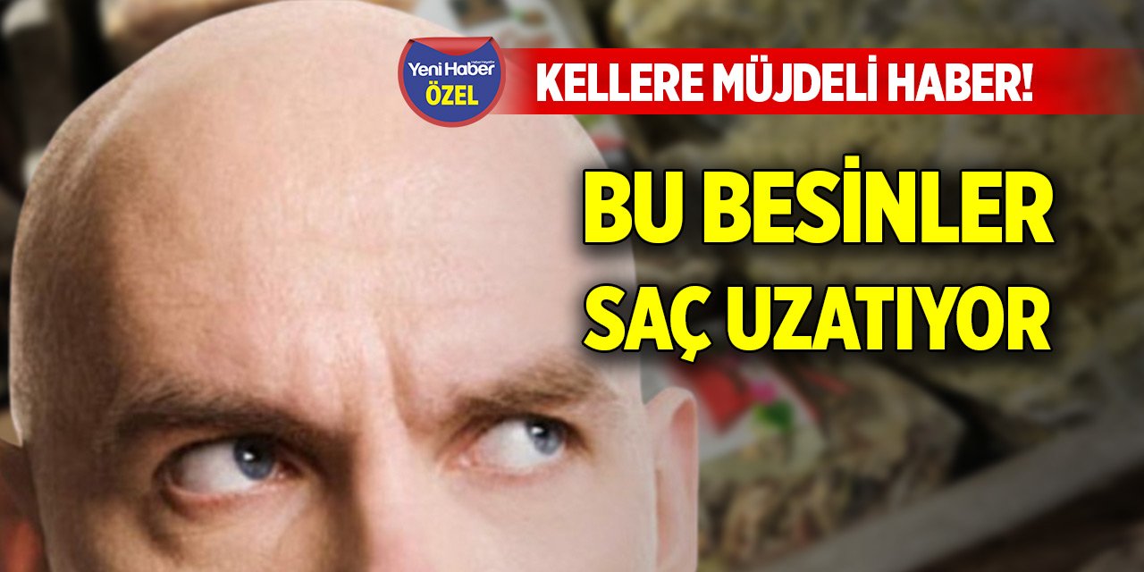 Kellere müjdeli haber! Bu besinler saç uzatıyor