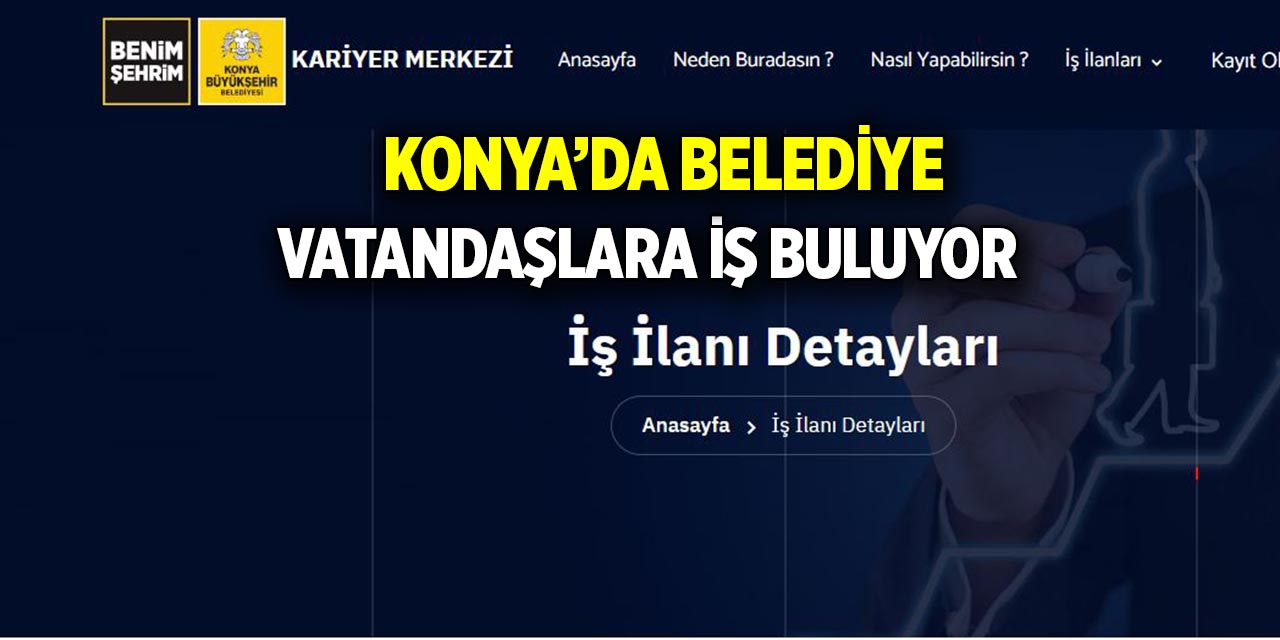 Konya’da belediye vatandaşlara iş buluyor