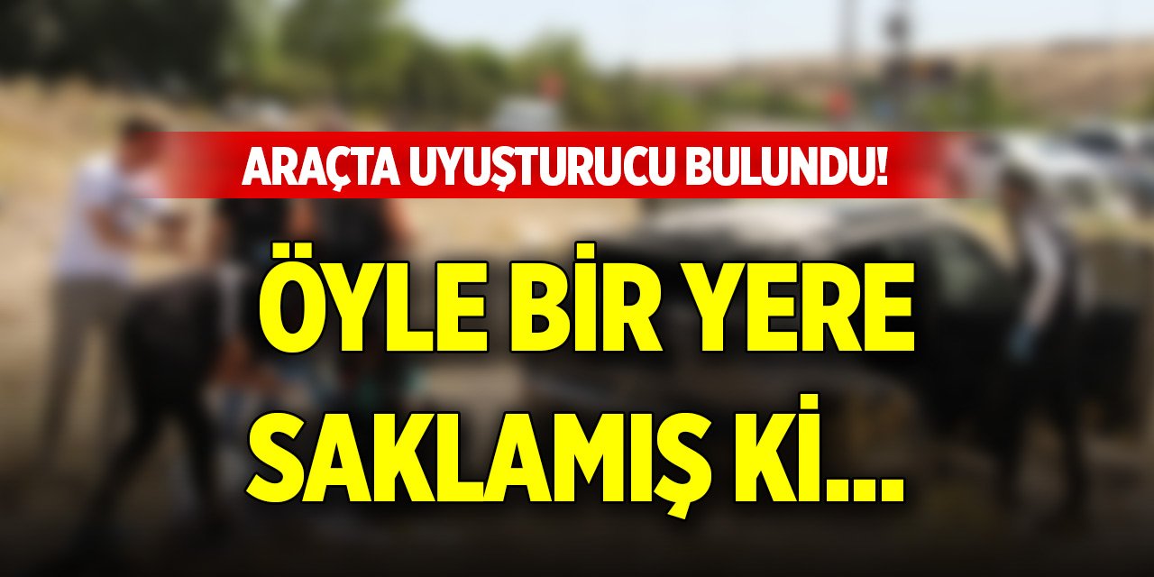 Konya'da araçta uyuşturucu bulundu! Öyle bir yere saklamış ki...