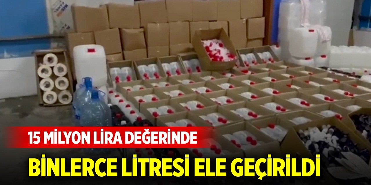 Operasyonlar hız kesmiyor! 28 bin 400 litre sahte alkol ele geçirildi