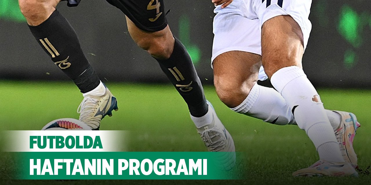 Futbolda haftanın programı (6-7-8-9 Aralık 2024)