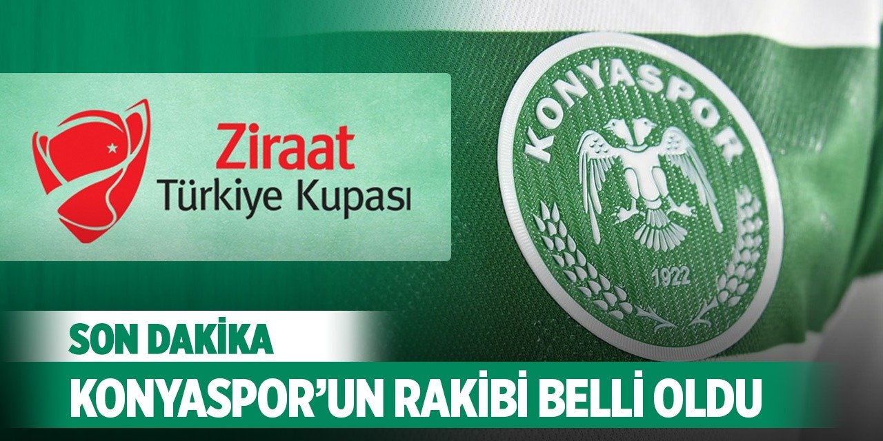 Ziraat Türkiye Kupası'nda Konyaspor'un rakibi belli oldu!