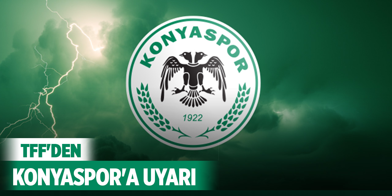 TFF'den Konyaspor'a uyarı