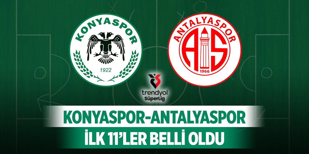 Son dakika... Konyaspor-Antalyaspor maçının ilk 11'leri açıklandı