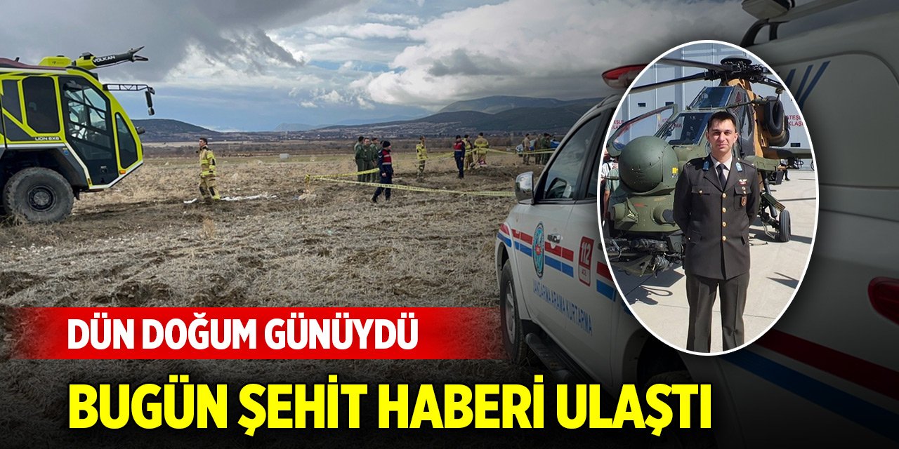 Dün doğum günüydü, bugün şehit haberi ulaştı