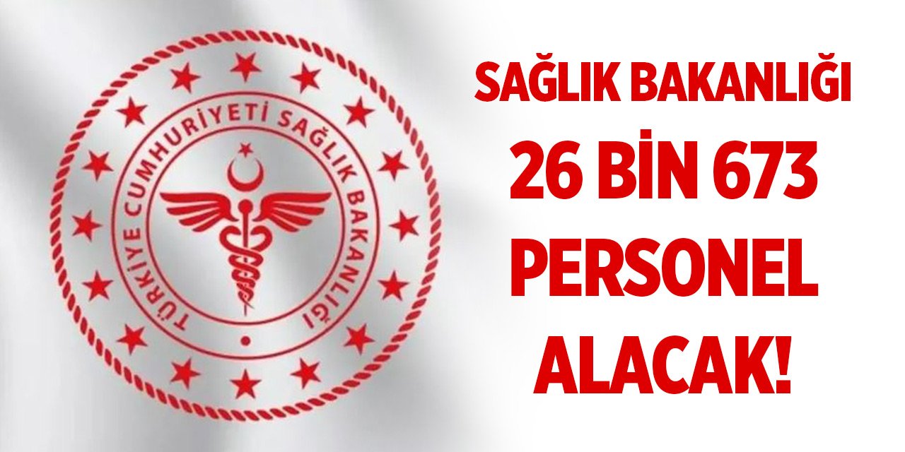 Sağlık Bakanlığı 26 bin 673 personel alacak! Branş dağılımı belli oldu