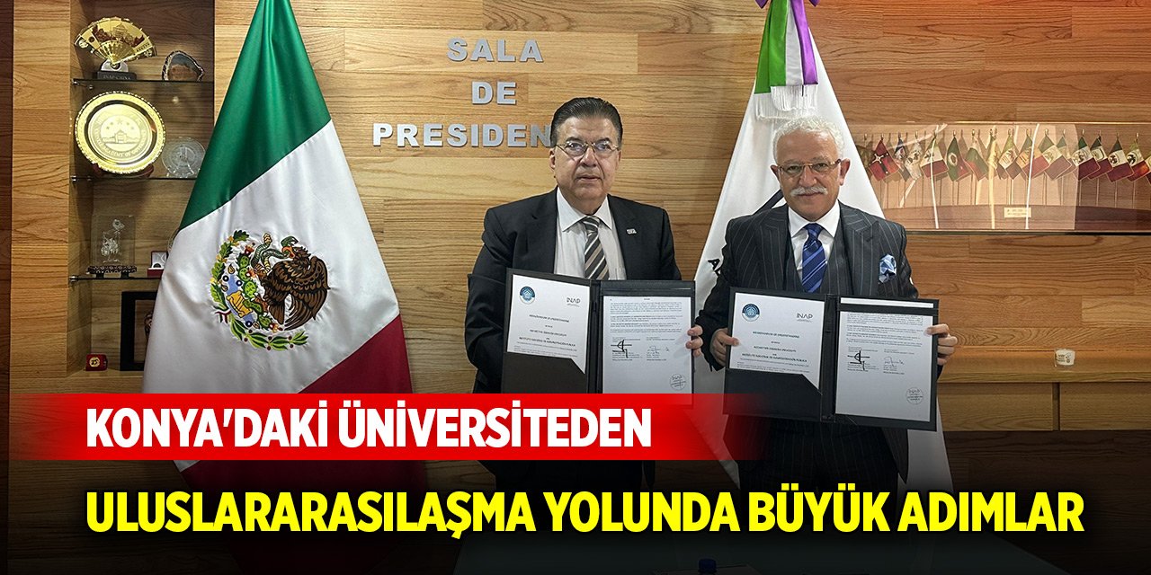 Konya'daki üniversiteden uluslararasılaşma yolunda büyük adımlar