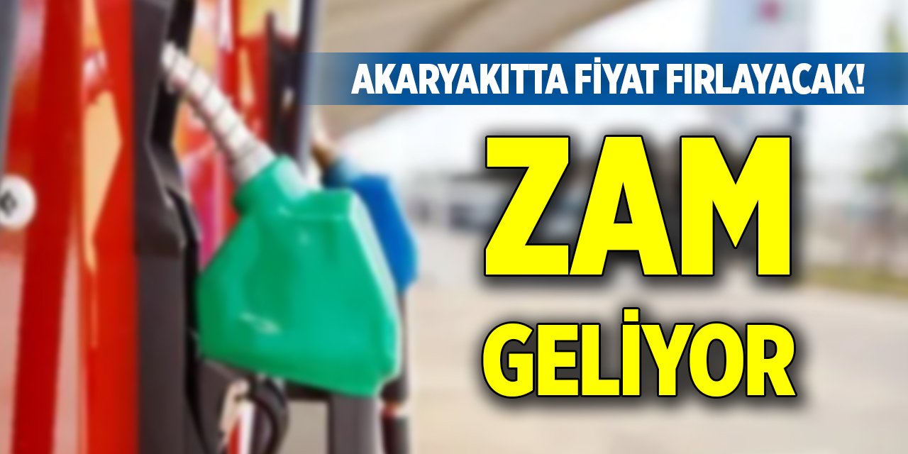 Akaryakıtta fiyat fırlayacak! Zam geliyor