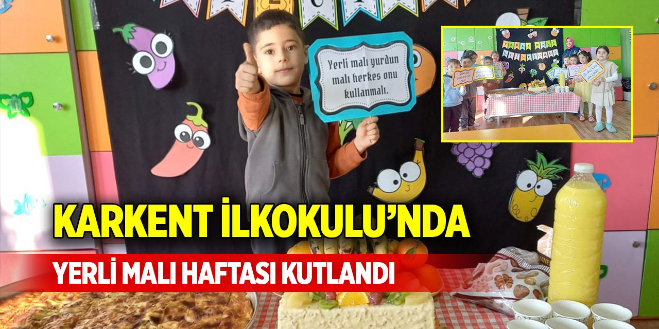 Karkent İlkokulu’nda Yerli Malı Haftası kutlandı