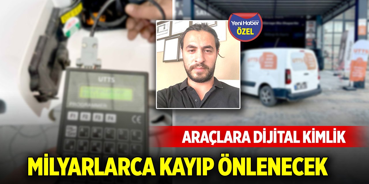 Araçlara dijital kimlik! Milyarlarca kayıp böyle önlenecek