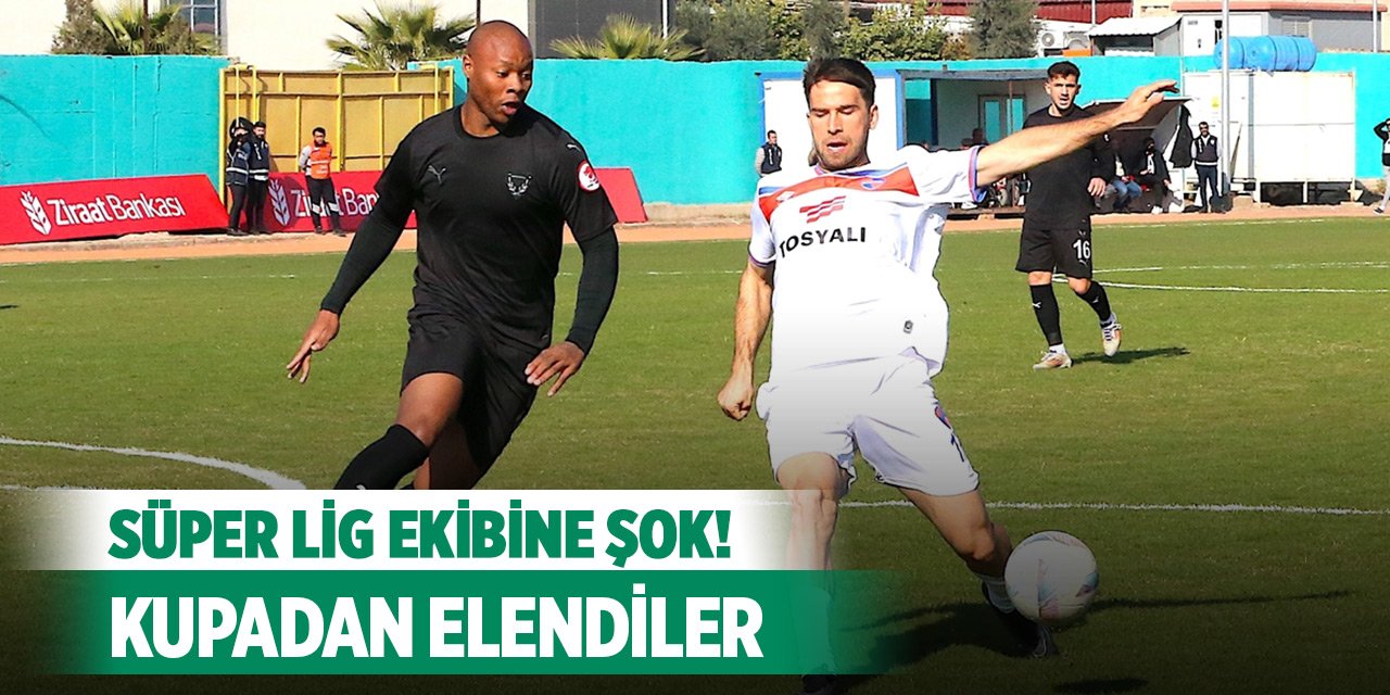 Süper Lig ekibine şok! Kupadan elendiler