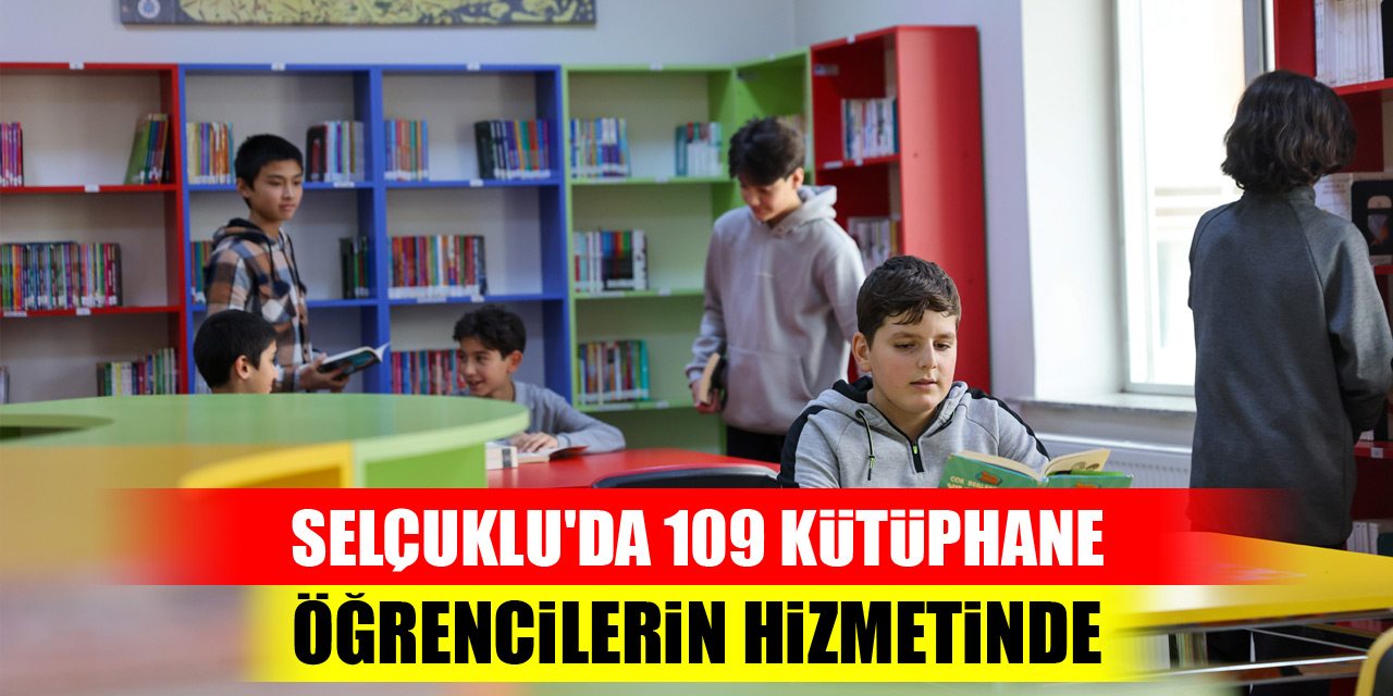 Selçuklu'da 109 kütüphane öğrencilerin hizmetinde