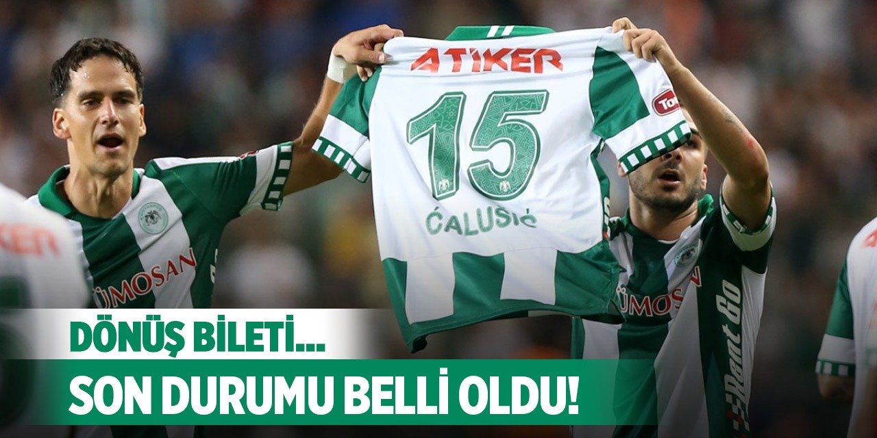 Konyaspor'da Calusic'ten son bilgiler!