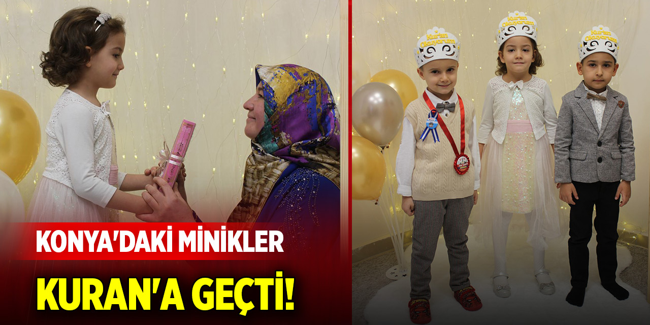 Konya'daki minikler Kuran'a geçti!