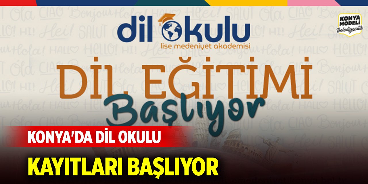 Konya'da Dil Okulu kayıtları başlıyor