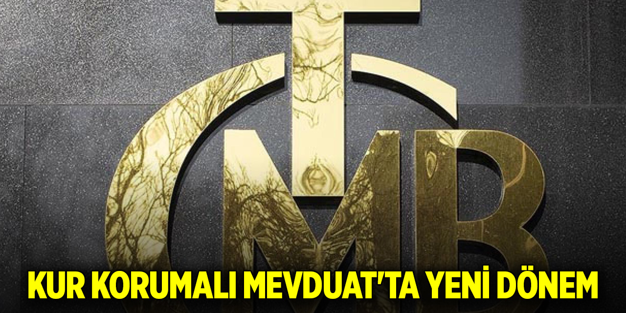 Kur Korumalı Mevduat'ta yeni dönem