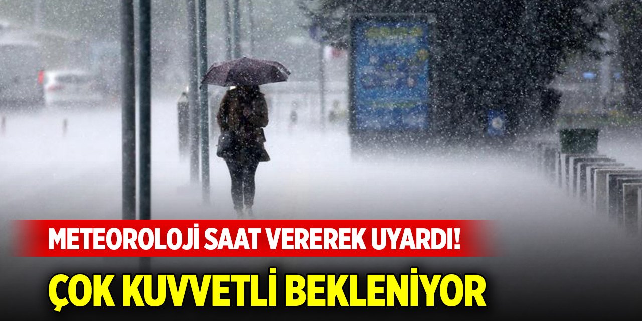 Meteoroloji Konya'yı saat vererek uyardı! Çok kuvvetli bekleniyor